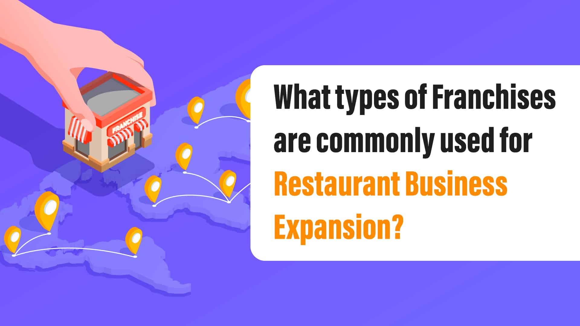 What types of franchises are commonly used for restaurant business expansion