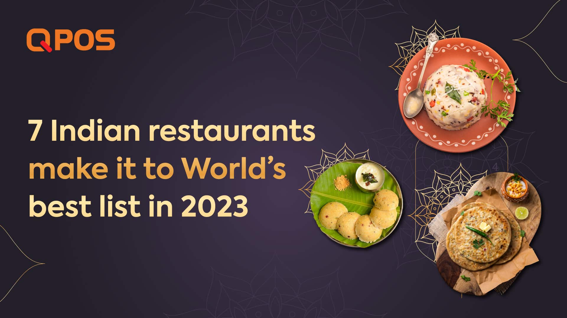 7 Indian restaurants make it to World’s best list in 2023!