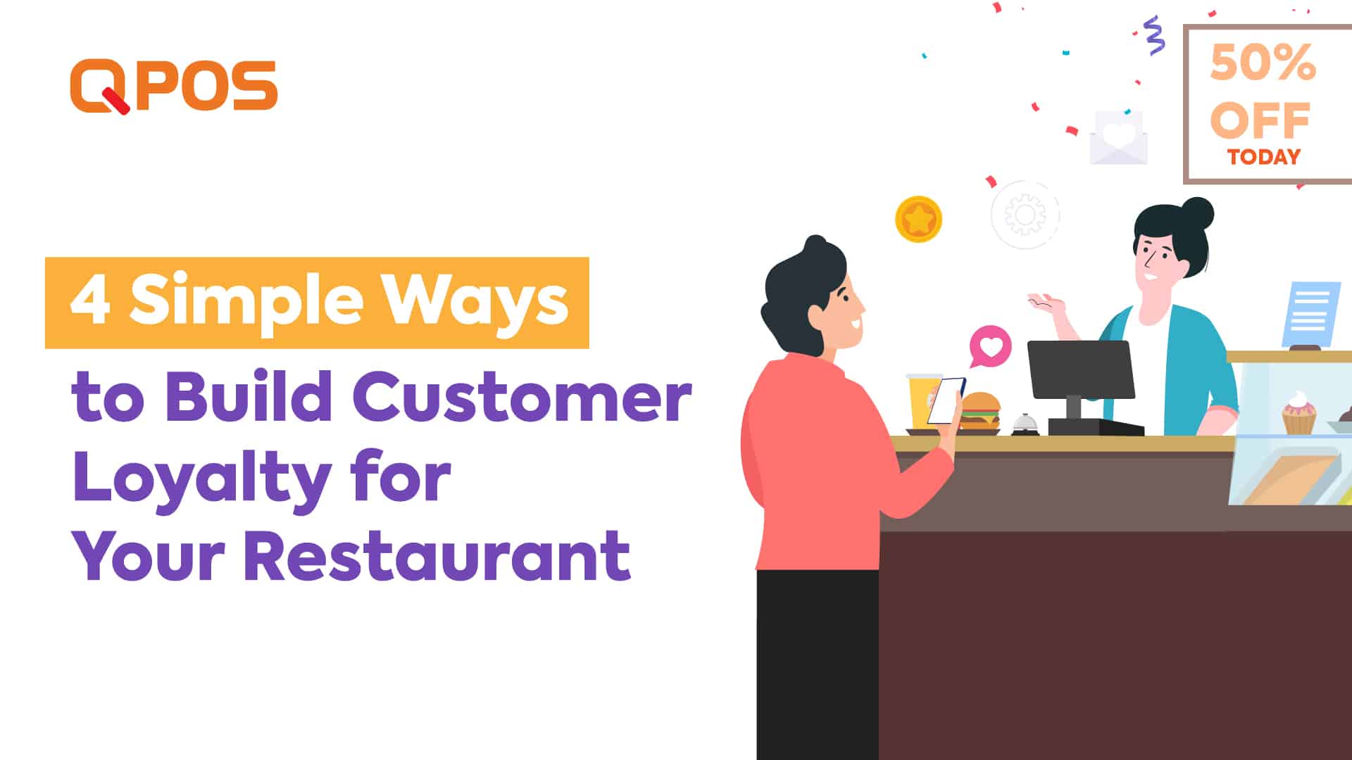 QPOS Blog-4 Simple Ways to Build Customer Loyalty for Your Restaurant