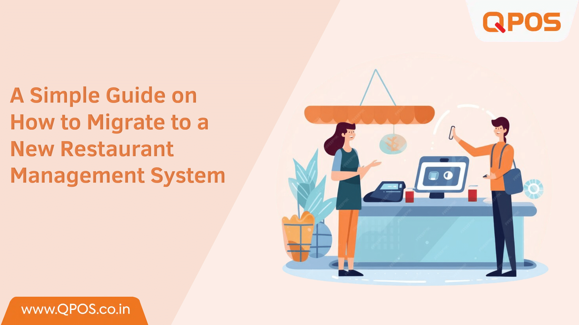 A Simple Guide on How to Migrate to A New Restaurant Management System