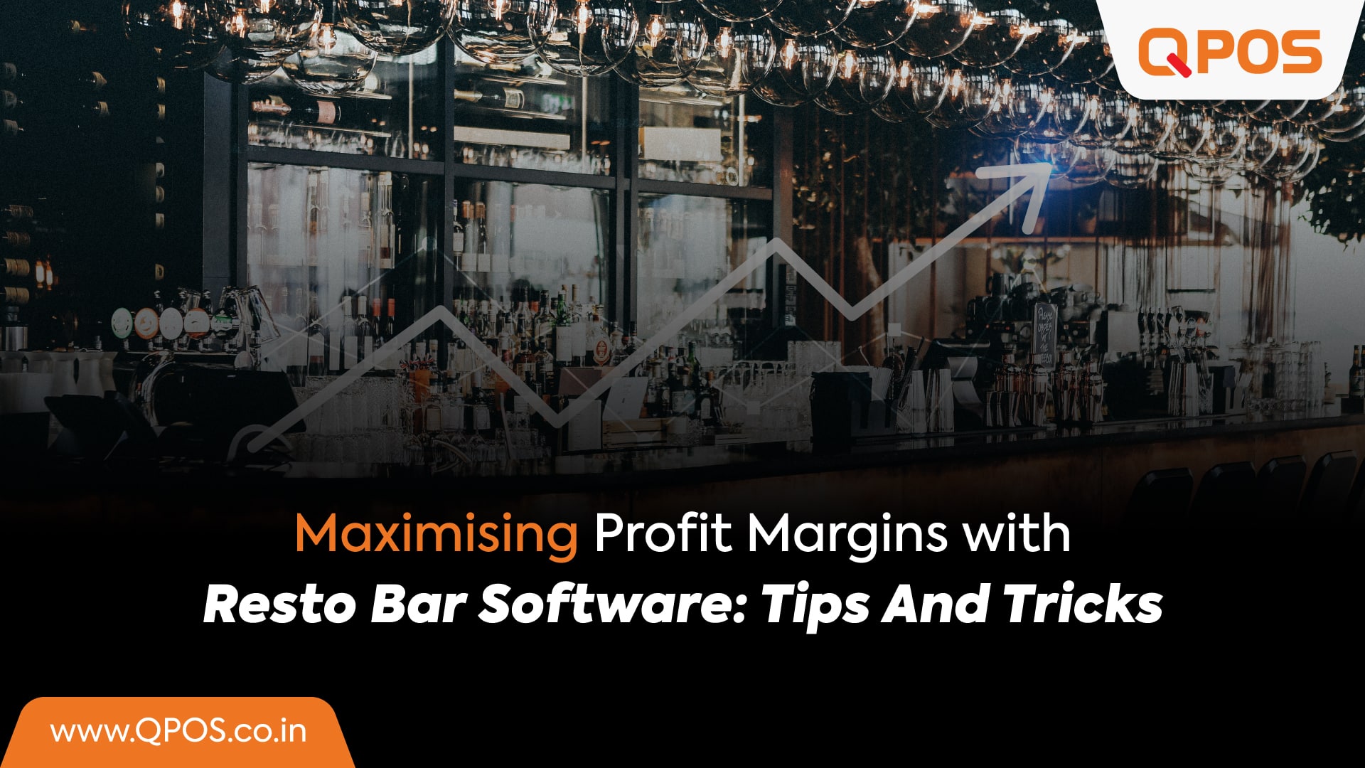 Maximising Profit Margins With Resto Bar Software: Tips And Tricks